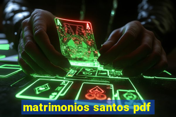 matrimonios santos pdf